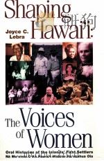SBAPING HAWAI'I  THE VOICES OF WOMEN  SECOND EDITION   1999  PDF电子版封面    JOYCE CHAPMAN LEBRA 