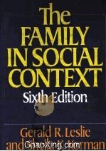 THE FAMILY IN SOCIAL CONTEXT  SIXTH EDITION   1985  PDF电子版封面     
