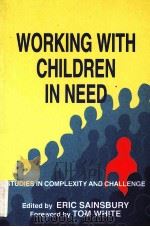 WORKING WITH CHILDREN IN NEED  STUDIES IN COMPLEXITY AND CHALLENGE（1994 PDF版）