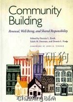 COMMUNITY BUILDING  RENEWAL，WELL-BEING，AND SHARED RESPONSIBILITY（1998 PDF版）