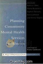 PLANNING COMMUNITY MENTAL HEALTH SERVICES FOR WOMEN  AMULTIPROFESSIONAL HANDBOOK   1996  PDF电子版封面     