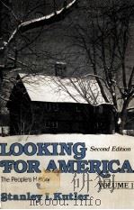 LOOKING FOR AMERICA THE PEOLE'S HISTORY SECOND EDITION OLUME Ⅰ TO 1865   1979  PDF电子版封面  0393950077   