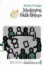 MODERATING FOCUS GROUPS FOCUS GROUP KIT4   1998  PDF电子版封面  9780761908210   