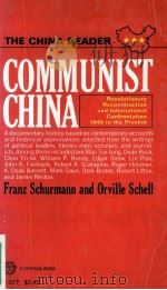 COMMUNIST CHINA REVOLUTIONARY RECONSTRUCTION AND INTERNATIONAL CONFRONTATION 1949 TO THE PRESENT   1967  PDF电子版封面     