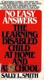 NO EASY ANSWERS THE LEARNING DISABLED CHILD   1979  PDF电子版封面  9780553270952   
