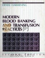 MODERN BLOOD BANKING AND TRANSFUSION PRACTICES SECOND EDITION   1989  PDF电子版封面  080364597X   