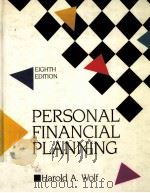 PERSONAL FINANCIAL PLANNING EIGHTH EDITION   1989  PDF电子版封面    HAROLD A.WOLP 