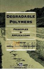 Degradable Polymers Principles and applications   1995  PDF电子版封面  0412590107   