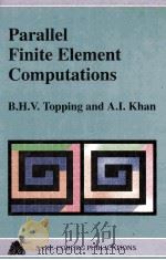 PARALLEL FINITE ELEMENT COMPUTATIONS   1996  PDF电子版封面  1874672008   