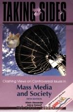 TAKING SIDES CLASHING VIEWS ON CONTROVERSIAL ISSUES IN MASS MEDIA AND SOCIETY FIFTH EDITION   1999  PDF电子版封面    ALISON ALEXANDER 