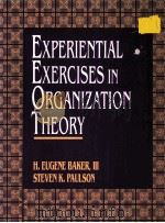 WXPERIENTIAL EXERCISES IN ORGANIZATION THEORY   1995  PDF电子版封面  013051229X   