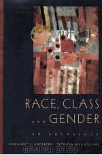 RACE CLASS AND GENDER AN ANTHOLOGY THIRD EDITION   1998  PDF电子版封面  0534528791   