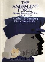 THE AMBIVALENT FORCE PERSPECTIVES ON THE POLICE THIRD EDITION（1985 PDF版）