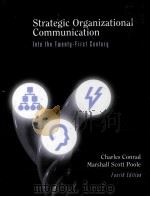 STRATEGIC PRGANIZATIONAL COMMUNICATION INTO THE TWENTY-FIRST CENTURY FOURTH EDITION   1998  PDF电子版封面  0155035703   