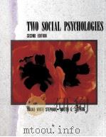 TWO SOCIAL PSYCHOLOGIES SECOND EDITION   1990  PDF电子版封面  0534117066   