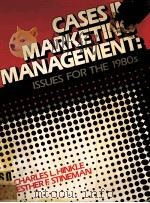 CASES IN MARKETING MANAGEENT LSSUES FOR THE 1980S   1984  PDF电子版封面  0131156004   
