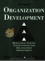 ORGANIZATION DEVELOPMENT BEHAVIORAL SCIENCE IN TERVENTIONS FOR ORGANIZATION IMPROVEMENT FIFTH EDITIO   1995  PDF电子版封面  0130093742   