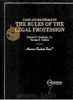 CASES AND MATERIALS ON THE RULES OF THE LEGAL PROFESSION   1996  PDF电子版封面  0314098844   