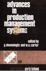 ADVANCES IN PRODUCTION MANAGEMENT SYSTEMS   1982  PDF电子版封面  0444868275   