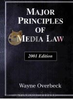 MAJOR PRINCIPLES OF MEDIA LAW 2001 EDITION     PDF电子版封面  0155058290   