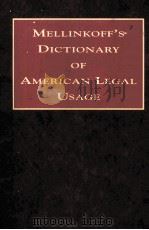 MELLINKOFF'S DICTIONARY OF AMERICAN LEGAL USAGE   1992  PDF电子版封面  0314010602   