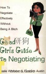 THE GOOD GIRL'S GUIDE TO NEGOTIATING     PDF电子版封面  071267084X   