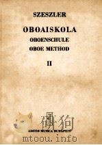 SZESZLER TIBOH OBOAISKOLA OBOENSCHULE OBOE METHOD II   1965  PDF电子版封面     