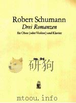 ROBERT SCHUMANN DREI ROMANZEN FUR OBOE (ODER VIOLINE) UND KLAVIER I     PDF电子版封面     