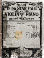 THE THIRD STAR FOLLO FOR VIOLIN AND PIANO     PDF电子版封面    HENRY TOLHURST 