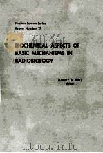 Biochemical Aspects of Basic Mechanisms in Radiobiology（1954 PDF版）