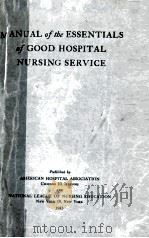 Manual of The Essentials of Good Hospital Nursing Service   1945  PDF电子版封面     