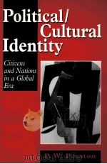 POLITICAL/CULTURAL IDENTITY CITIZENS AND NATIONS IN A GLOBAL ERA   1997  PDF电子版封面  9780761950264   