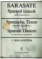 SPANISCHE TANZE FUR VIOLINE MIT KLAVIERNEGLEITUNG SPANISH DANCES FOR VIOLIN WITH PIANO ACCOMPANIMENT   1984  PDF电子版封面     