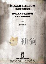 MOZART-ALBUM HEGEDUSOKNEK MOZART-ALBUM FUR VIOLINSPIELER IV（1969 PDF版）
