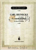 CARL REINECKE KONZERT D-DUR FUR FLOTE UND ORCHESTER     PDF电子版封面     
