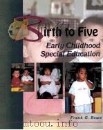 BIRTH TO FIVE:EARLY CHILDHOOD SPECIAL EDUCATION   1995  PDF电子版封面  9780827364714   