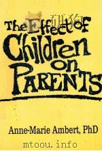 THE EFFECT OF CHILDREN ON PARENTS   1992  PDF电子版封面  9781560241188   
