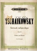 P.TSCHAIKOWSK SERENADE MELANCOLIQUE OPUS 26 FUR VIOLINE UND ORCHESTER   1930  PDF电子版封面     