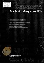 FLOTENMILSIK FLUTE MUSIC·MUSIQUE POUR FLUTE THEOBALD BOHM   1989  PDF电子版封面     