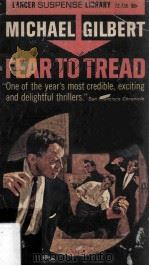 Fear To Tread   1953  PDF电子版封面    Michael Gilbert 