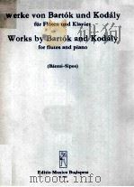 WERKE VON BARTOK UND KODALY FUR FLOTEN UND KLAVIER WORKS BY BARTOK AND KODALY FOR FLUTES AND PIANO（1977 PDF版）