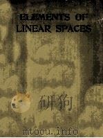 Elements of Linear Spaces   1962  PDF电子版封面    A.R.Amir-Moez and A.L.Fass 