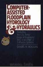 COMPUTER-ASSISTED FLOODPLAIN HYDROLOGY & HYDRAULICS   1989  PDF电子版封面  9780070293502   
