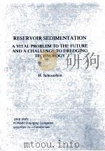 RESERVOIR SEDIMENTATION A VITAL PROBLEM TO THE FUTURE AND A CHALLENGE TO DREDGING TECHNOLOGY（ PDF版）