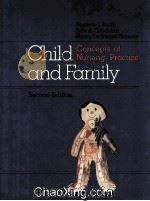 CHILD AND FAMILY  CONCEPTS OF NURSING PRACTICE   1982  PDF电子版封面  007048726X   