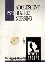 ADOLESCENT PSYCHIATRIC NURSING   1991  PDF电子版封面  0801632293   