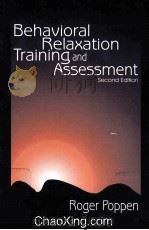 BEHAVIORAL RELAXATION TRAINING AND ASSESSMENT  SECOND EDIFION   1998  PDF电子版封面  0761912010   