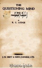 THE QUESTIONING MIND  A SURVEY OF PBILOSOPBICAL TENDENCIES   1937  PDF电子版封面     