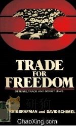 TRADE FOR FREEDOM  DETENTE，TRADE AND SOVIET JEWS   1975  PDF电子版封面  0884000435   