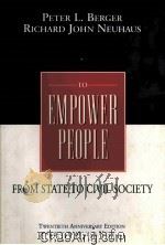 TO EMPOWER PEOPLE  FROM STATE TO CIVIL SOCIETY   1996  PDF电子版封面  0844739448   